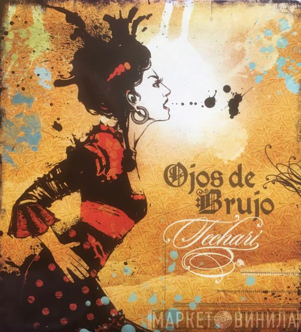  Ojos de Brujo  - Techarí