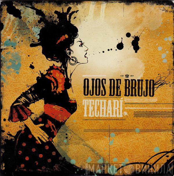  Ojos de Brujo  - Techarí
