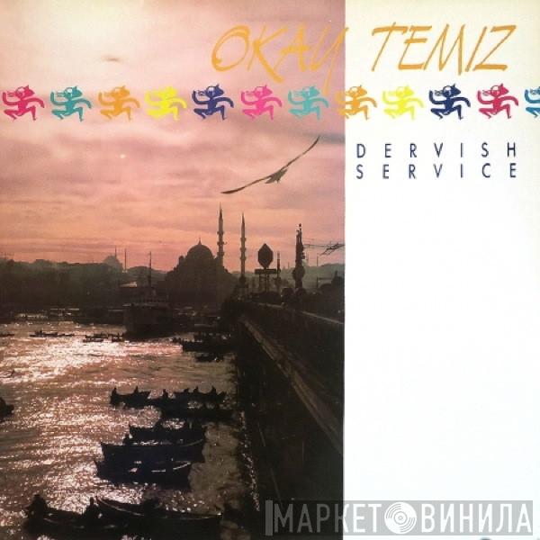 Okay Temiz - Dervish Service