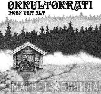 Okkultokrati - Ingen Veit Alt