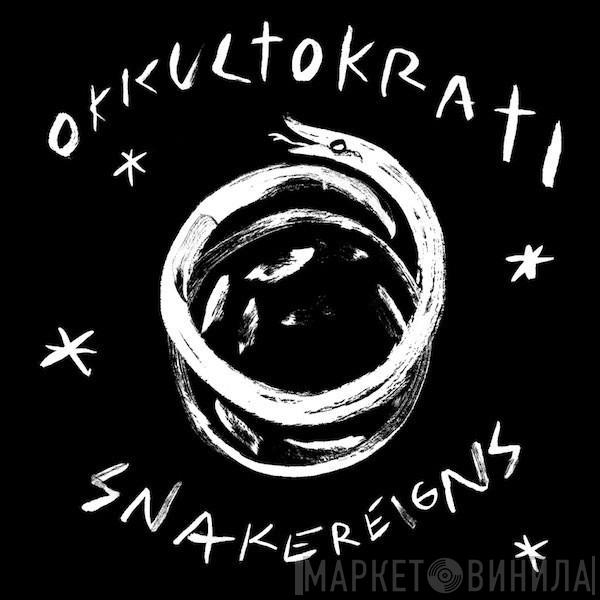 Okkultokrati - Snakereigns