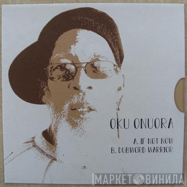  Oku Onuora  - If Not Now / Dubword Warrior