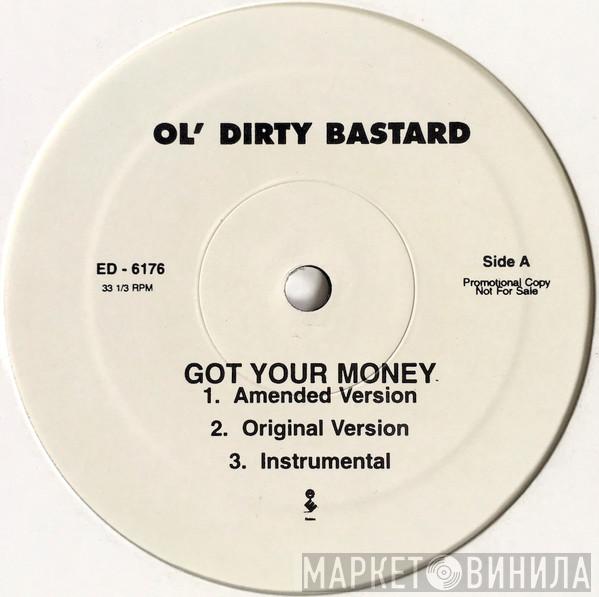  Ol' Dirty Bastard  - Got Your Money / Rollin' Wit You