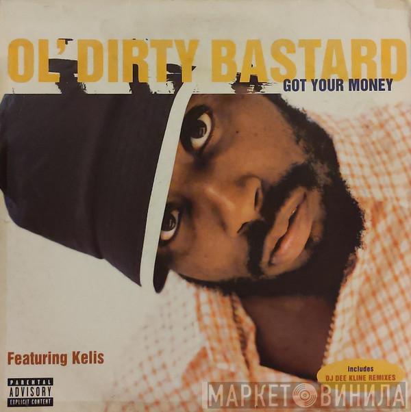 Ol' Dirty Bastard, Kelis - Got Your Money