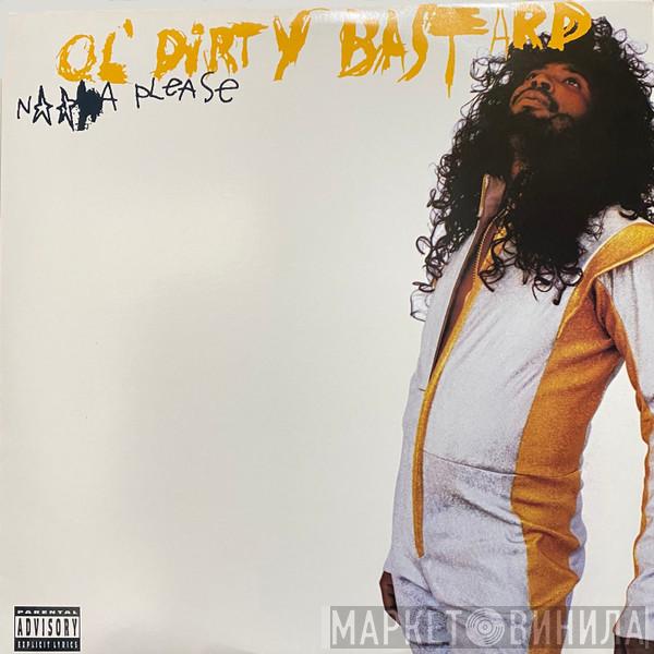  Ol' Dirty Bastard  - N***a Please