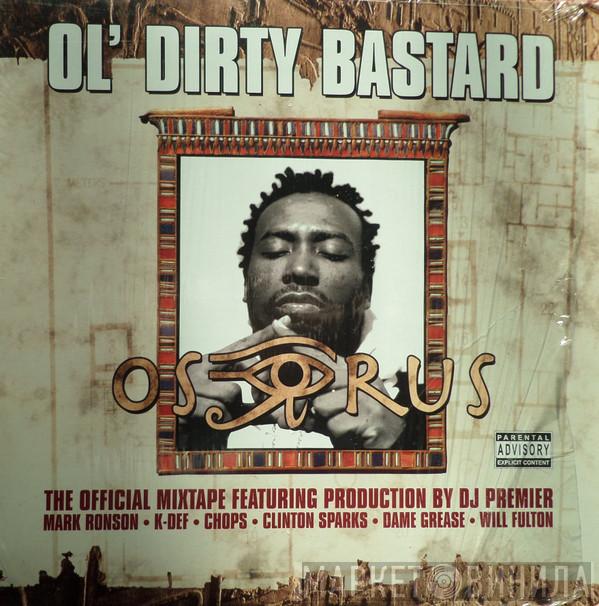  Ol' Dirty Bastard  - Osirus (The Official Mixtape)