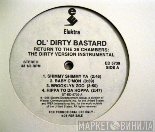 Ol' Dirty Bastard  - Return To The 36 Chambers: The Dirty Version Instrumental