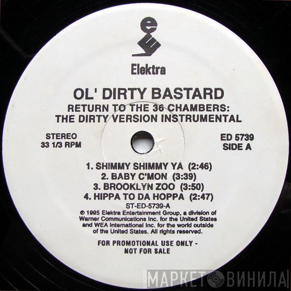  Ol' Dirty Bastard  - Return To The 36 Chambers: The Dirty Version Instrumental