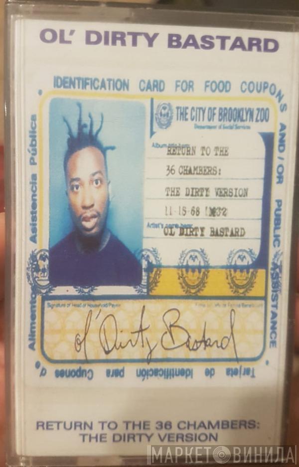  Ol' Dirty Bastard  - Return To The 36 Chambers: The Dirty Version