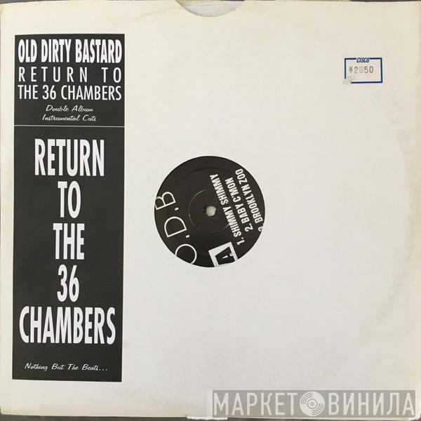  Ol' Dirty Bastard  - Return To The 36 Chambers - Instrumentals