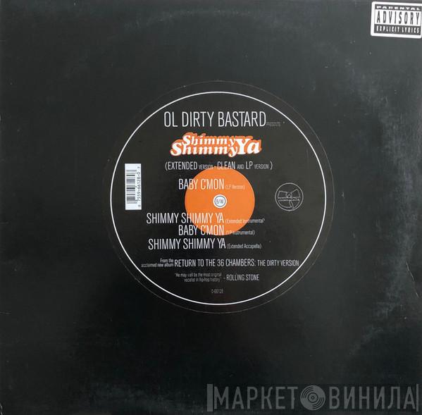  Ol' Dirty Bastard  - Shimmy Shimmy Ya
