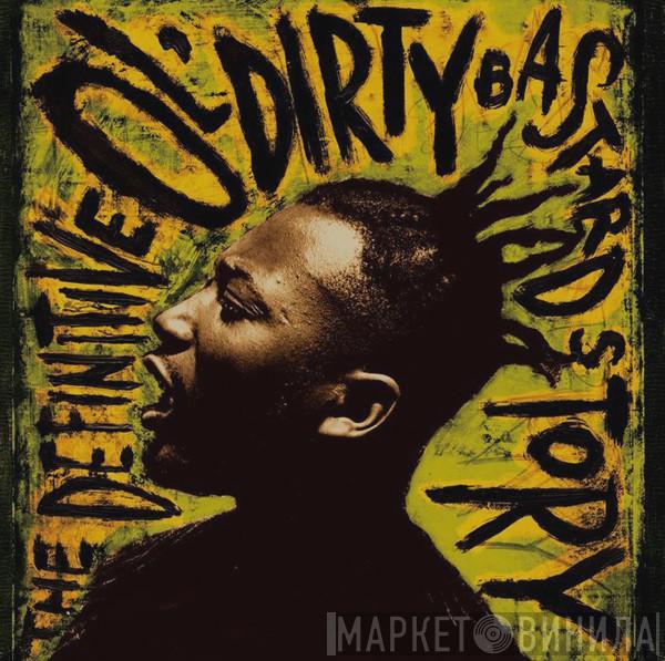 Ol' Dirty Bastard - The Definitive Ol' Dirty Bastard Story