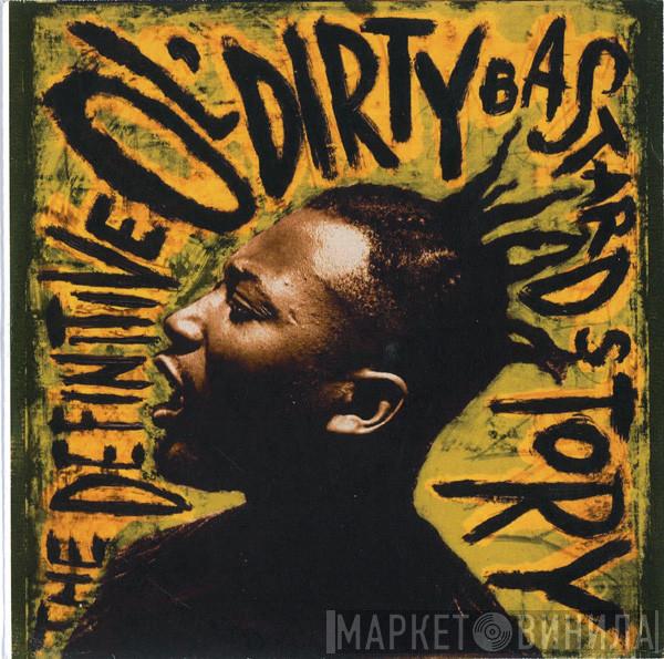  Ol' Dirty Bastard  - The Definitive Ol' Dirty Bastard Story