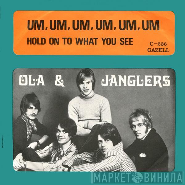  Ola & The Janglers  - Um Um Um Um Um Um / Hold On To What You See