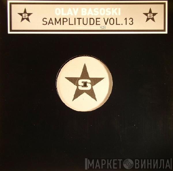 Olav Basoski - Samplitude Vol. 13
