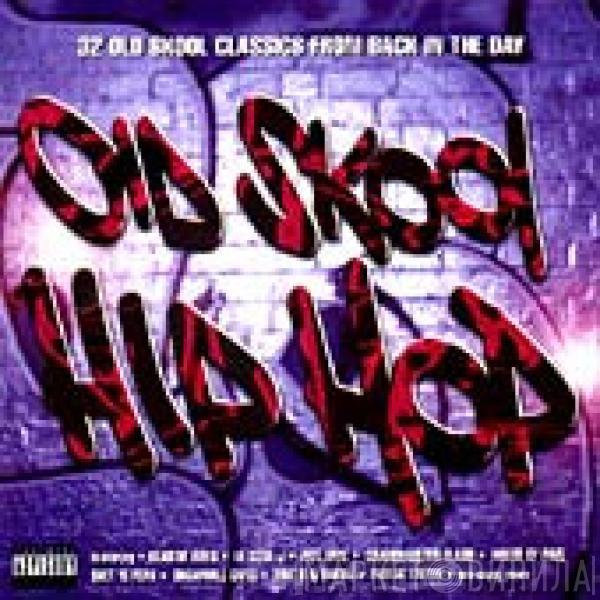  - Old Skool Hip Hop