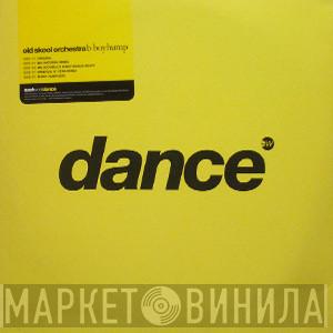 Old Skool Orchestra - B-Boy Hump