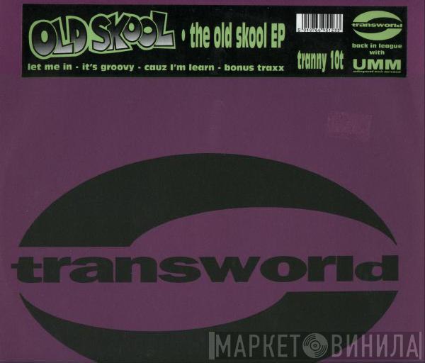 Old Skool - The Old Skool EP