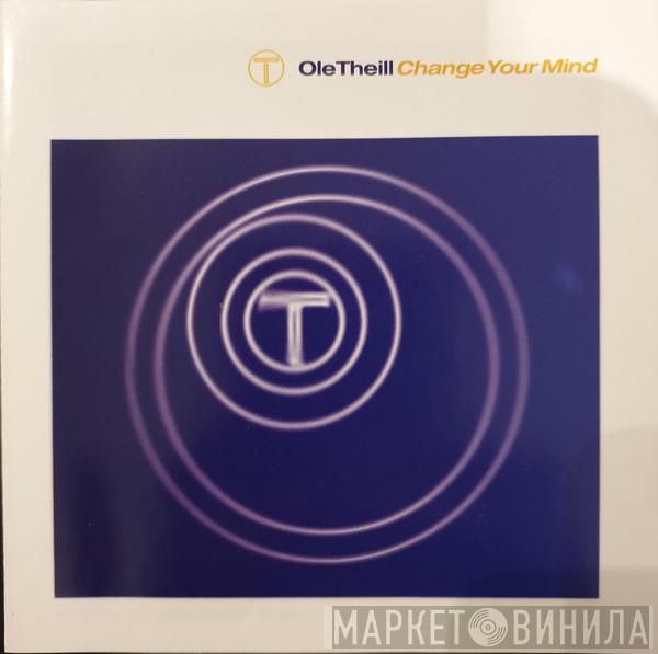 Ole Theill - Change Your Mind