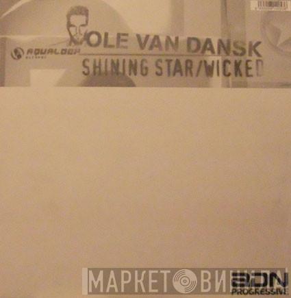 Ole Van Dansk - Shining Star / Wicked