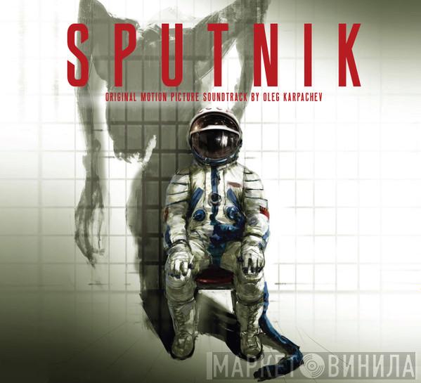 Oleg Karpachev - Sputnik (Original Movie Soundtrack)
