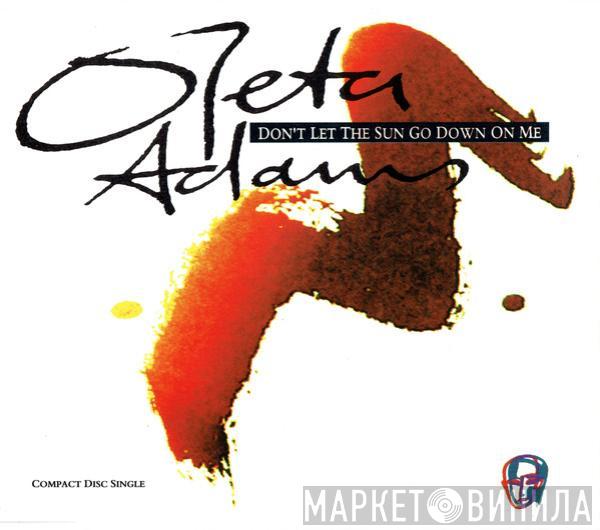  Oleta Adams  - Don't Let The Sun Go Down On Me
