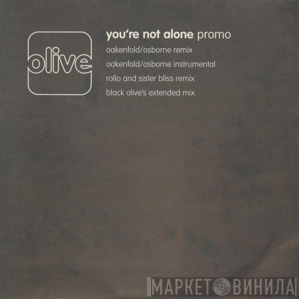 Olive - You're Not Alone