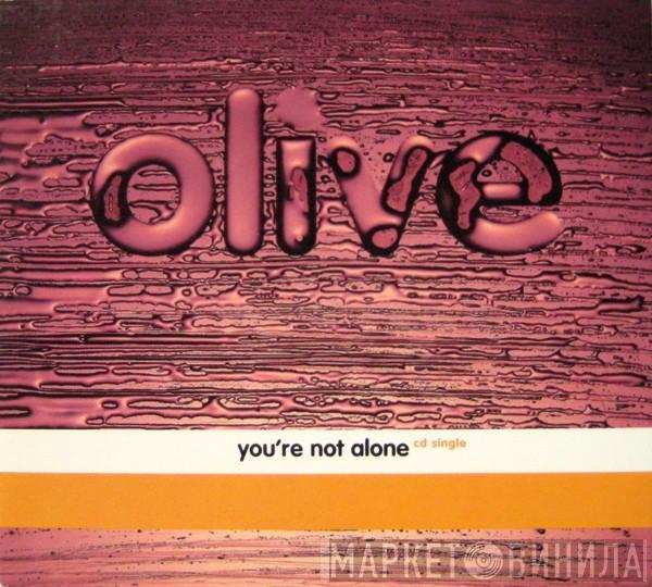  Olive  - You're Not Alone