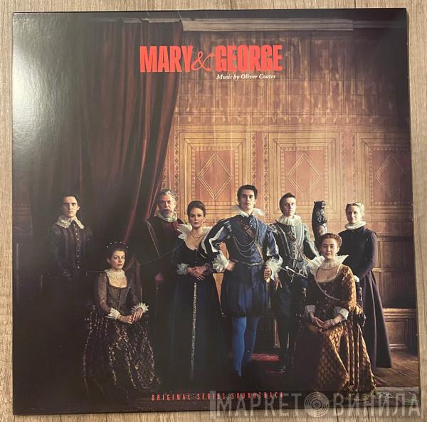 Oliver Coates - Mary & George (Original Series Soundtrack)