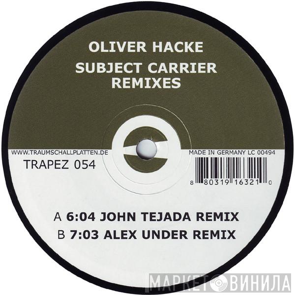 Oliver Hacke - Subject Carrier (Remixes)