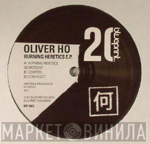 Oliver Ho - Burning Heretics E.P.