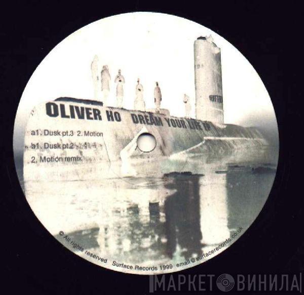  Oliver Ho  - Dream Your Life EP