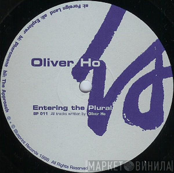  Oliver Ho  - Entering The Plural