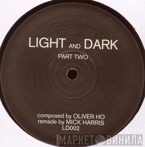  Oliver Ho  - Light And Dark Part Two