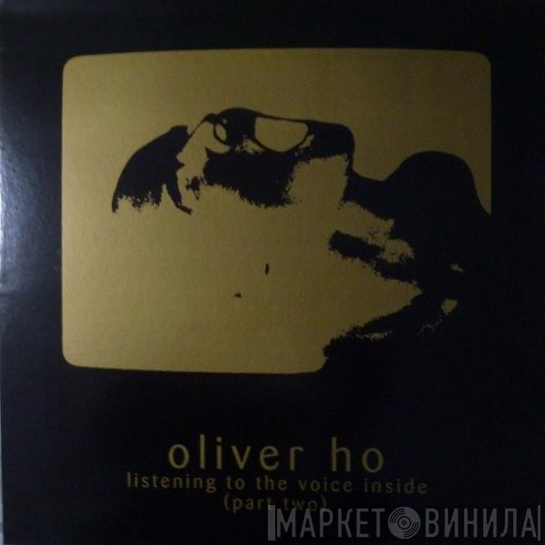  Oliver Ho  - Listening To The Voice Inside (Part Two)