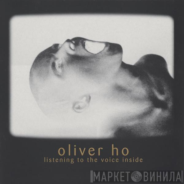 Oliver Ho  - Listening To The Voice Inside