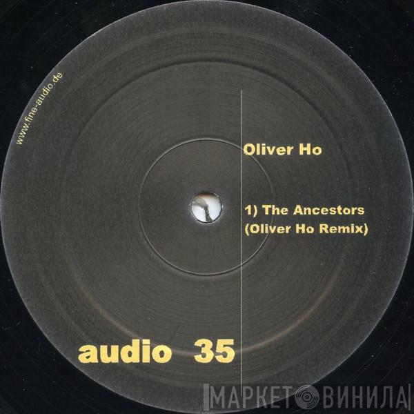  Oliver Ho  - The Ancestors (Remixes)