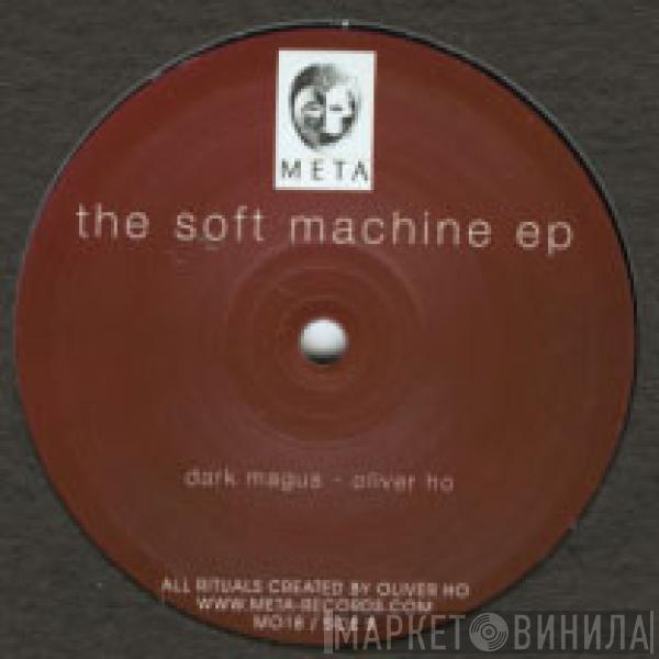  Oliver Ho  - The Soft Machine EP