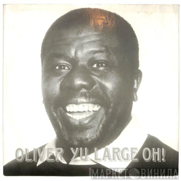 Oliver Samuels - Oliver Yu Large Oh!