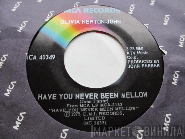  Olivia Newton-John  - Have You Never Been Mellow / Water Under The Bridge