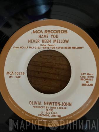  Olivia Newton-John  - Have You Never Been Mellow