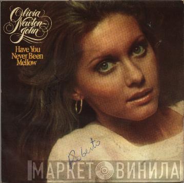  Olivia Newton-John  - Have You Never Been Mellow
