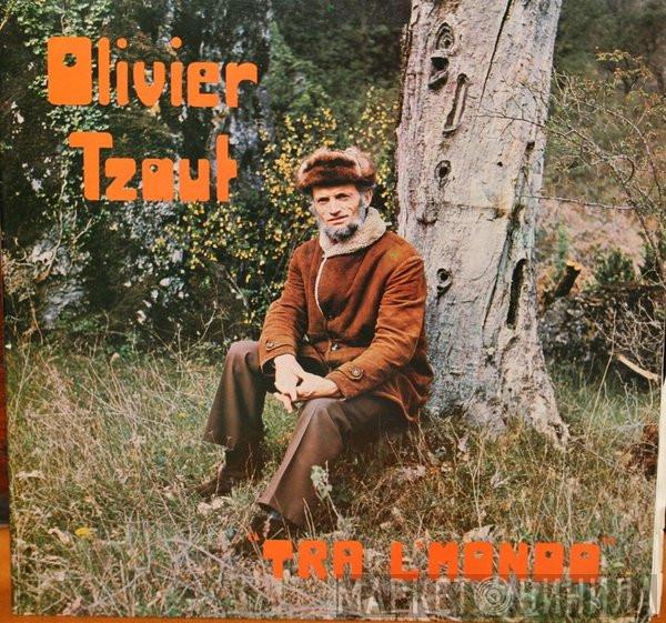 Olivier Tzaut - Tra L'Mondo