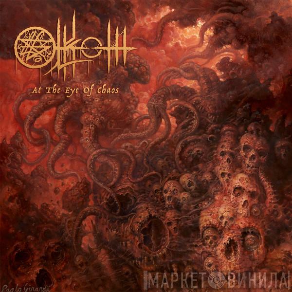 Olkoth  - At The Eye Of Chaos