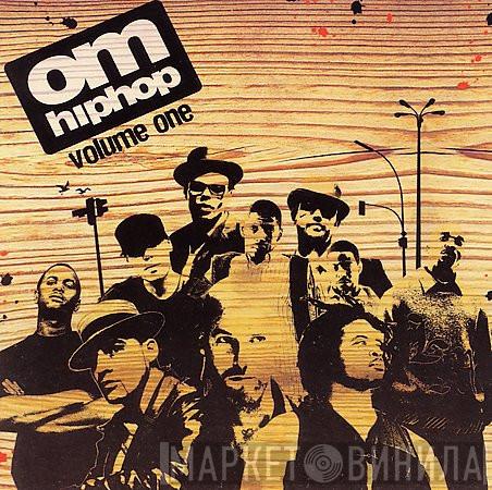  - Om: Hip Hop Volume One