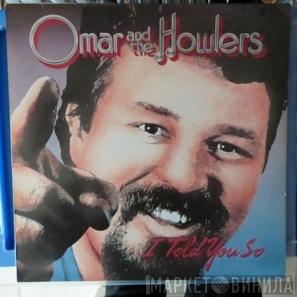  Omar And The Howlers  - I Told You So