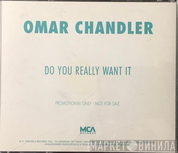  Omar Chandler  - Do You Really Want It
