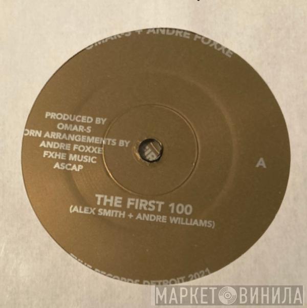 Omar-S, Andre Foxxe - The First 100