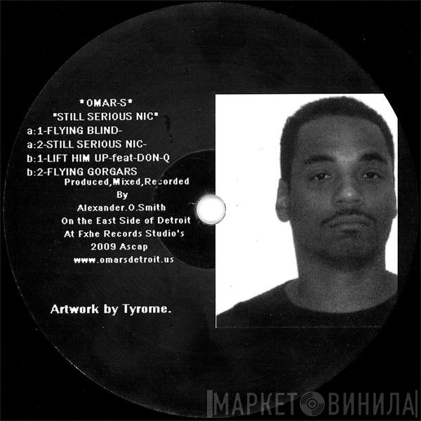  Omar-S  - Still Serious Nic