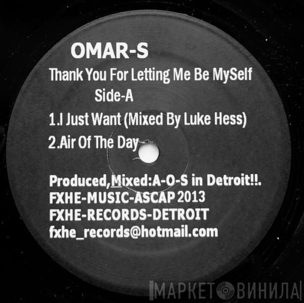 Omar-S - Thank You For Letting Me Be Myself Part 1